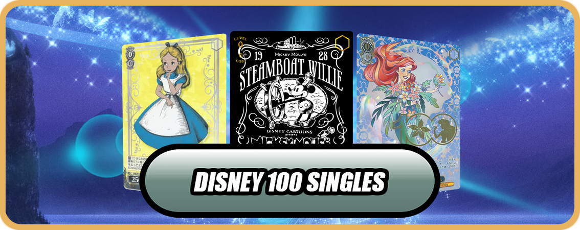 Disney 100 Single Cards - Weiss Schwarz Japan2UK Disney 100 Single Cards - Weiss Schwarz Japan2UK